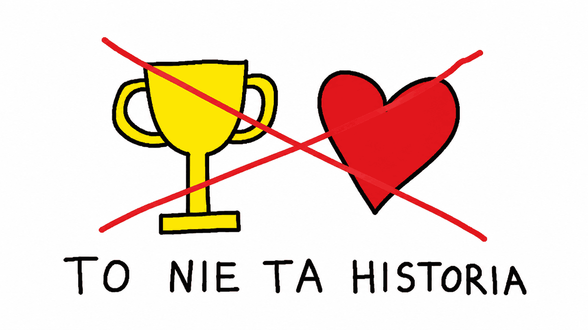 Rysunek MS Paint: żółte trofeum i czerwone serce przekreślone na czerwono, podpis „to nie ta historia"
